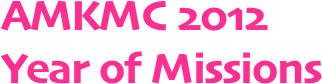 AMKMC 2012 Year of Missions